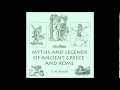 MYTHS AND LEGENDS OF ANCIENT GREECE AND ROME - Full AudioBook - E. M. Berens