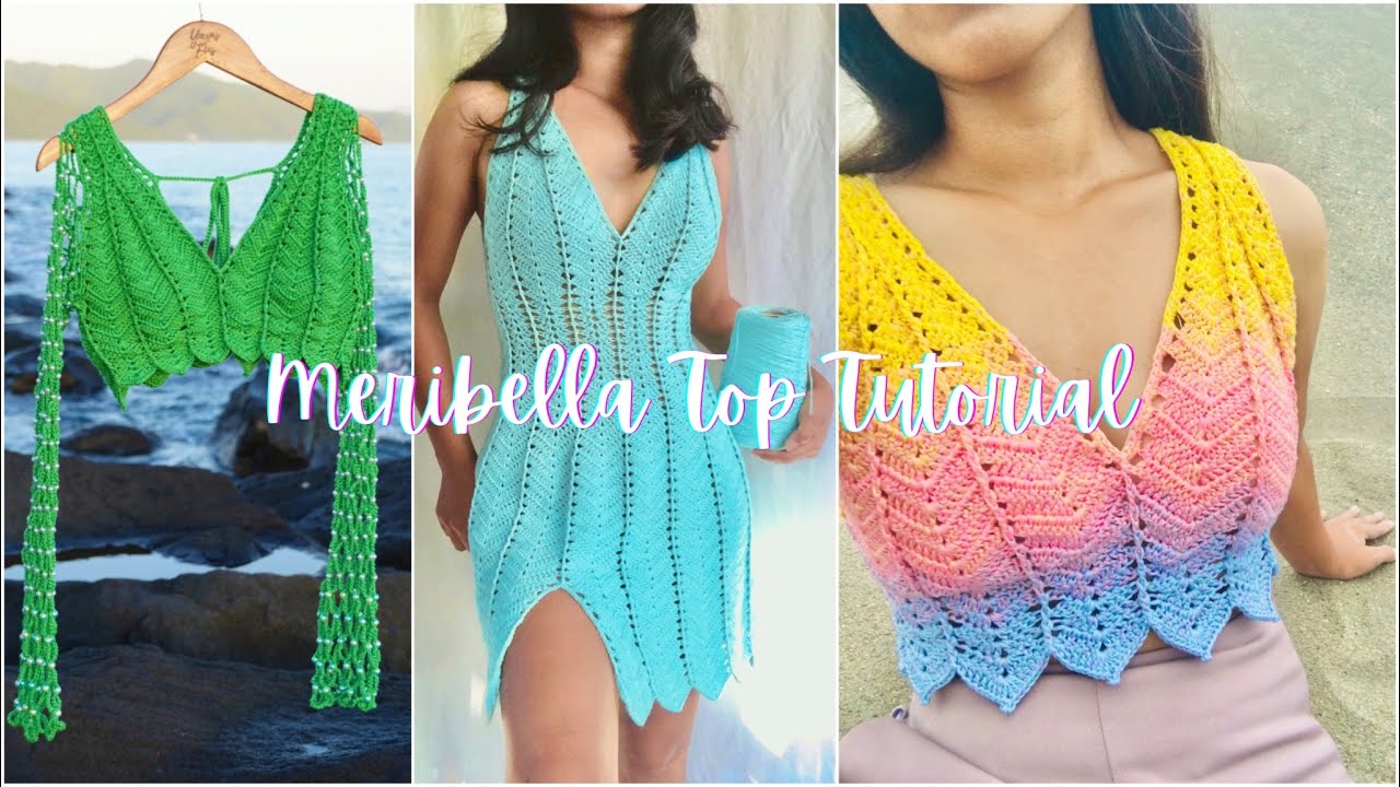 Create a Stunning Meribella Crochet Top with This Step-by-Step Tutorial