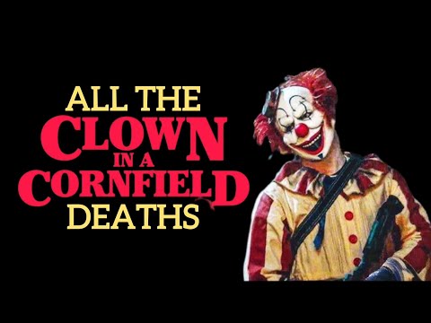 Clown In A Cornfield: All The Deaths