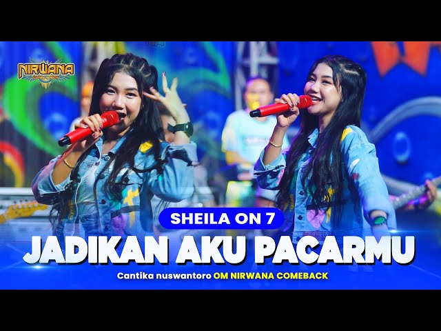 JADIKANLAH AKU PACARMU ( J.A.P - Sheila On 7) - Cantika Nuswantoro OM NIRWANA COMEBACK class=