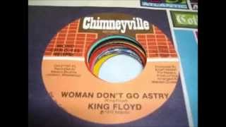 Video thumbnail of "KING FLOYD  - Woman don't go astray"