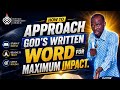HOW TO APPROACH GOD'S WRITTEN WORD FOR MAXIMUM IMPACT BY PASTOR DAVID ADESIDA