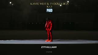 Kanye West &amp; Ty Dolla $ign - PAID (Türkçe Çeviri)