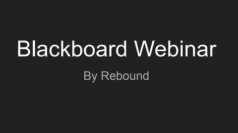 ReboundWebinar Blackboard 1