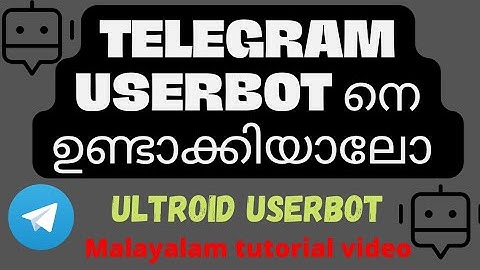 How to create telegram user bot in Malayalam | creat ultroid userbot | user bot malayalam tutorial