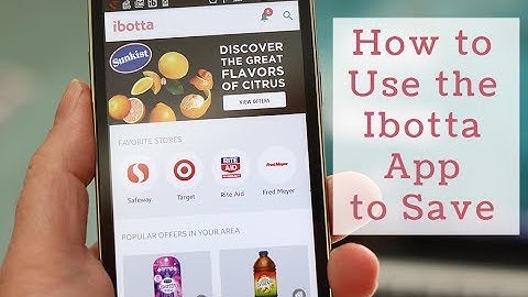 How to Use the Ibotta App, Step by Step to Save Money