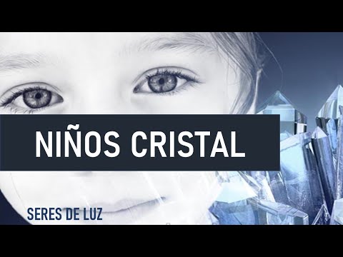 Video: Niños De Cristal: ¿quiénes Son?