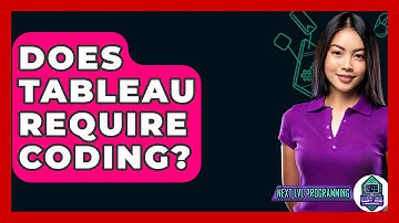 Does Tableau Require Coding? - Next LVL Programming