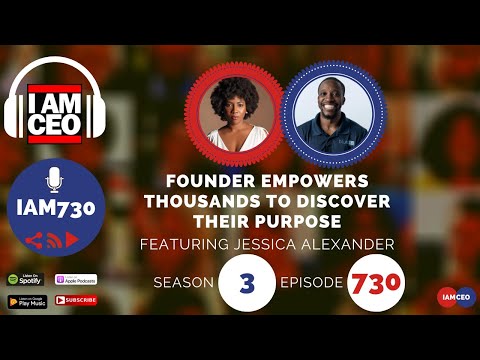 Founder Empowers Thousands to Discover Their PurposePodcast Interview with Jessica Alexander