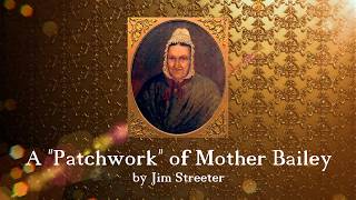 A "Patchwork" of Mother Bailey | By Groton Town Historian Jim Streeter
