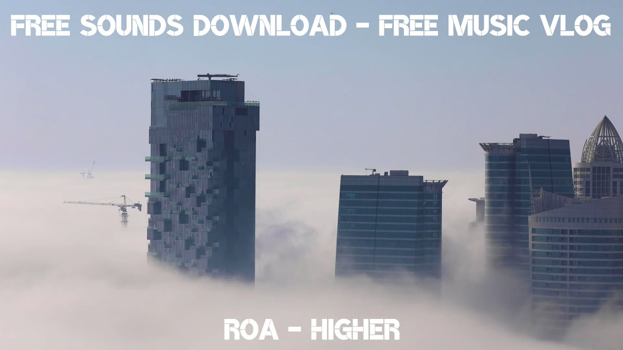 Free Sounds Download (Roa Higher) No Copyright Sound Free Music Vlog YouTube