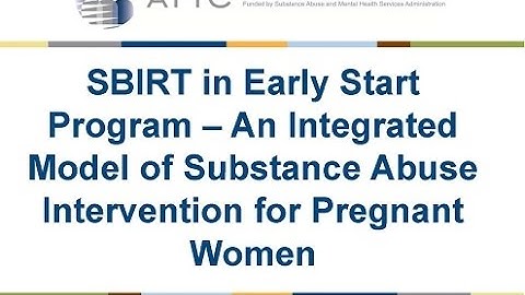 SBIRT in an Early Start Program - An Integrated Model of Substance Abuse Intervention