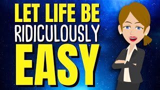 Let Life Be Ridiculously Easy ✨ Abraham Hicks 2025
