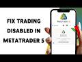 How To Fix Trading Disabled In MetaTrader 5 | Resolve MT5 Trade Disabled Error 2026