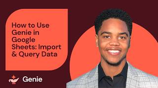 How to Use Genie in Google Sheets: Import & Query Data