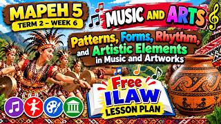 MAPEH 5 TERM 2 Week 6 MUSIC AND ARTS with FREE ILAW LESSON PLAN. MAPEH 5 TERM 2 Week 6 MUSIC AND ARTS with FREE ILAW LESSON PLAN.