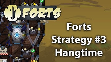 Forts Strategy #3 - Hangtime