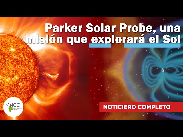 Parker Solar Probe, una misión que explorará el Sol | 646 | 15 al 21 de abril de 2024