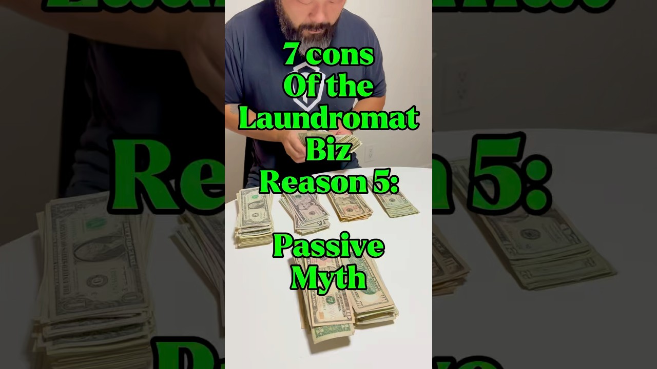 7 Cons Of The Laundromat Biz Reason 5 Passive Myth 