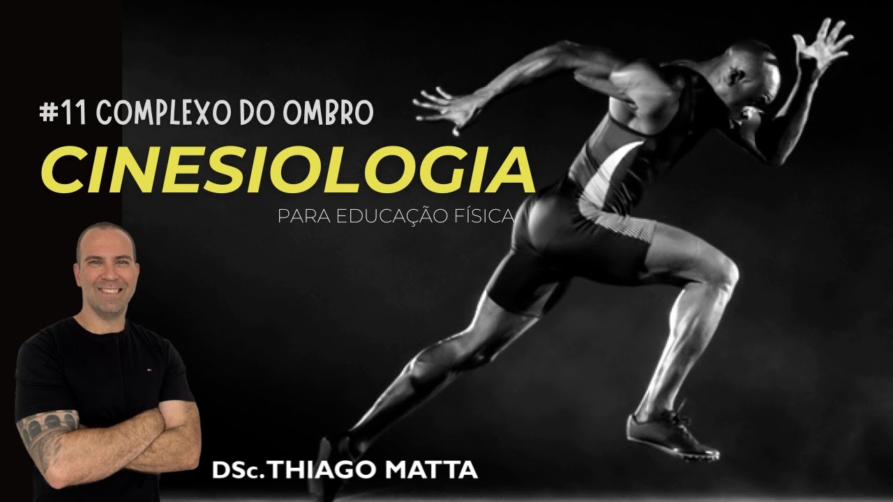 Aula 11 - Cinesiologia do Ombro: Anatomia Funcional e Movimento do Complexo Escápulo-Umeral