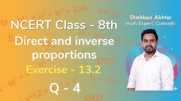 Class 8 Chapter 13 Ex 13.2 Q 4 Direct and inverse proportions Maths NCERT CBSE