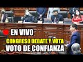 🔴EN VIVO: CONGRESO DEBATE Y VOTA SOBRE VOTO DE CONFIANZA AL GABINETE DE GUIDO BELLIDO