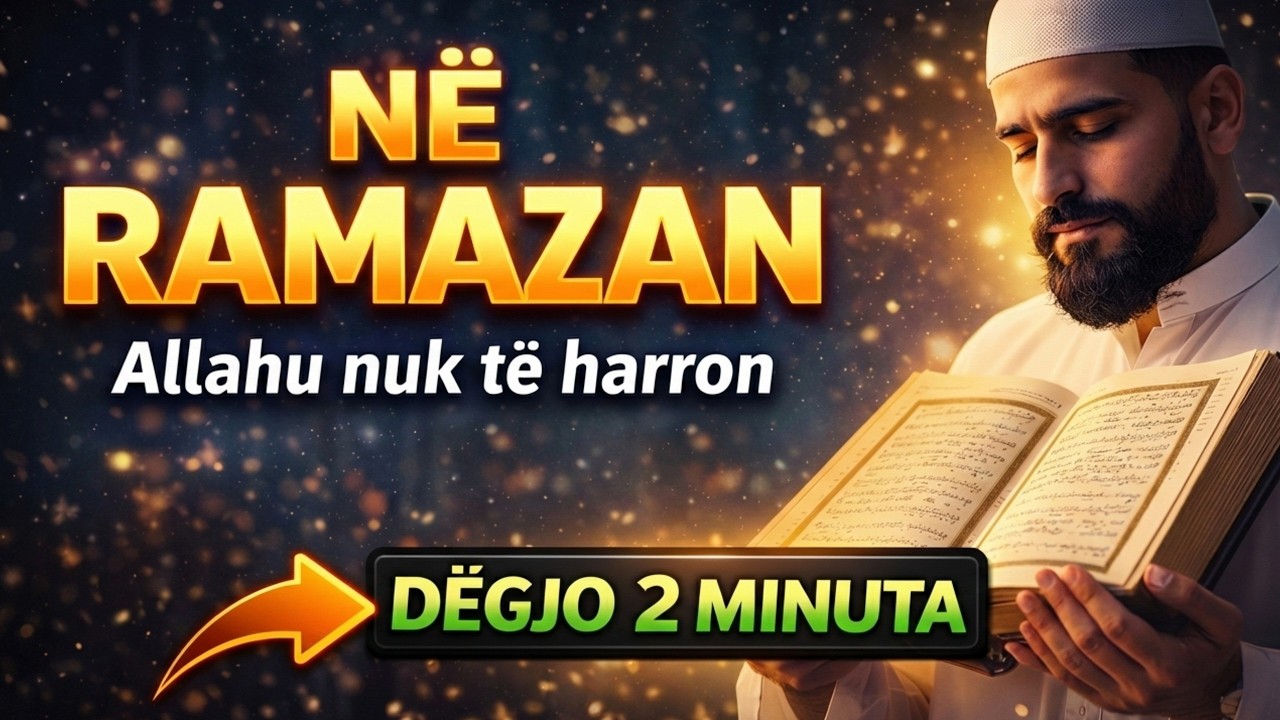 ☝️Në Ramazan Allahu Nuk të Harron | Lutje për Shërim dhe Qetësi – Dëgjo 2 Minuta