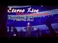 Eterno Live - Christine D