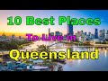 10 best places to live in queensland australia  life in qld