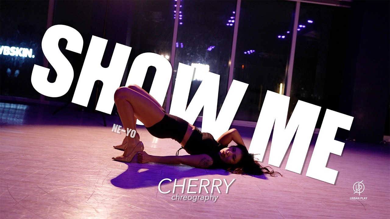 Show Me - Ne-Yo / Cherry Choreography / Urban Play Dance Academy