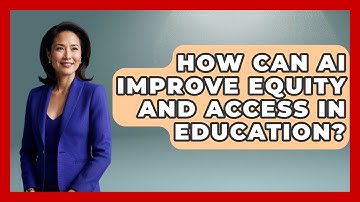 How Can AI Improve Equity And Access In Education? - Safe AI for The Classroom