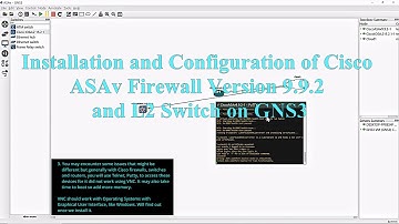 Installation and Configuration of Cisco ASAv Firewall Version 9.9.2 and L2 Switch on GNS3