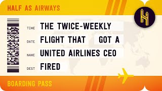 The TwiceWeekly Flight That Got a United CEO Fired