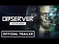 Observer: System Redux - Official PS5 DualSense Trailer