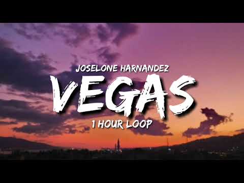 Joselone Harnandez - Vegas (1 Hour Loop) [Tiktok Song]