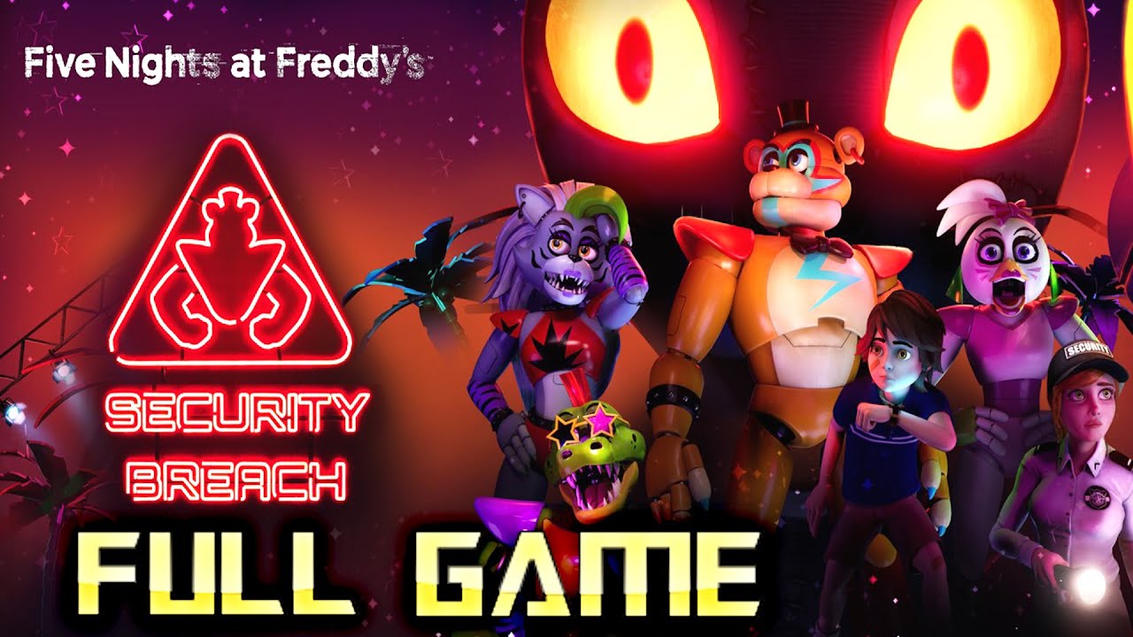 FNAF Security Breach - Full Game Gameplay Playthrough - Five Nights at Freddy's  Security Breach 