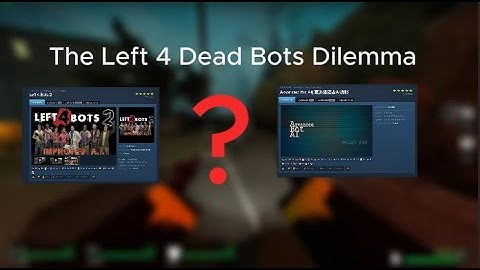 The L4D2 Bots Dilemma - Bots no Longer Work??