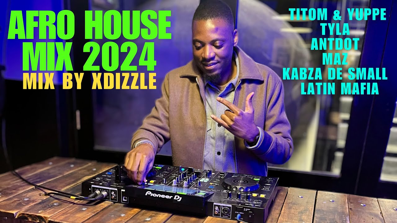 NEW Afro House Mix 2024 By XDizzle | TitoM & Yuppe | Tyla | Maz