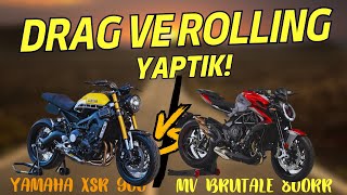 Drag Ve Rolling Yaptik Brutale 800Rr Vs Xsr 900