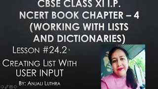 Lesson#24, Creating a List using User Input. Lists in Python Class XI I.P. #cbseboard #anjaliluthra