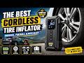 the best Cordless Tire Inflator Tested: Fastest Portable Air Pump for Travel &amp; Cars