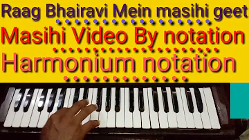 Raag Bhairavi Mein Masihi geet Harmonium Lesson