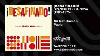 Paula - Mi habitacion (Spanish Bossa Nova)