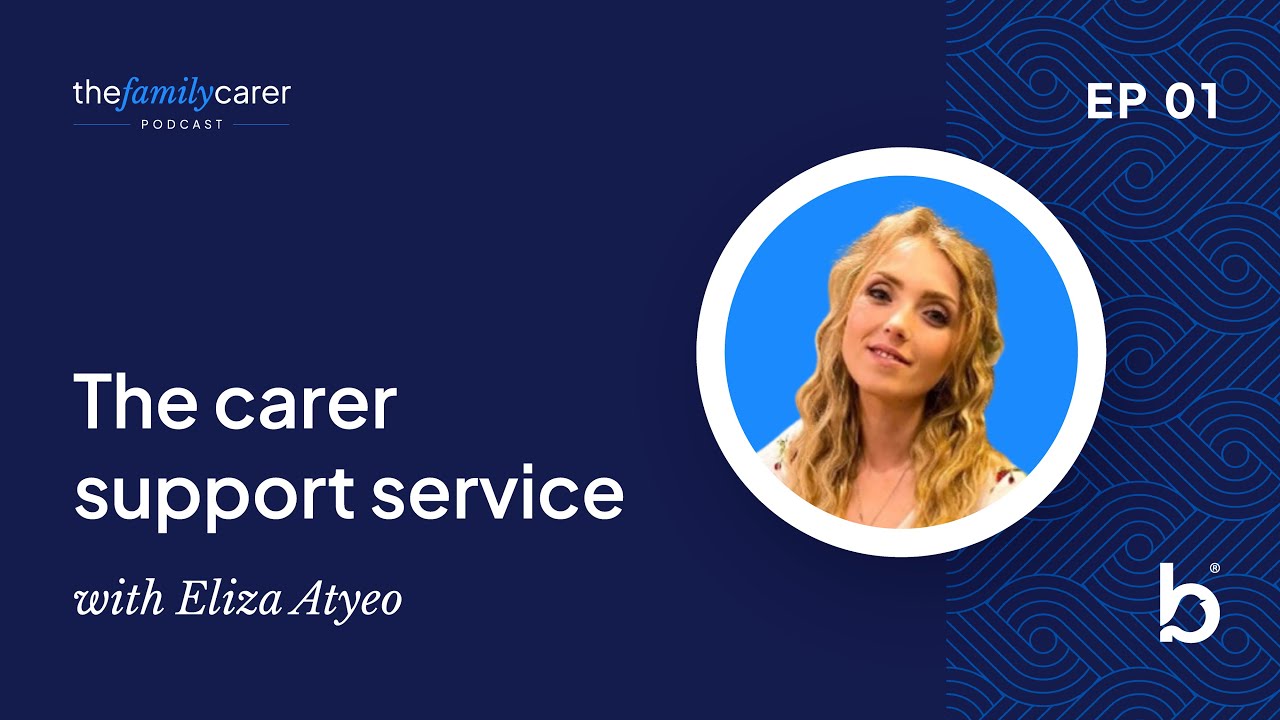 Episode 1: The carer support service with Eliza Atyeo - YouTube