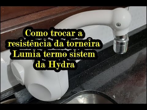 como trocar a resistência da torneira Lumen Sistem da Hydra - YouTube