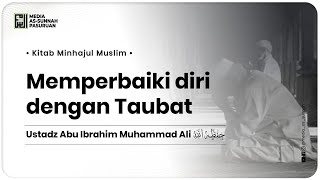 🔴[ LIVE ] 50. MEMPERBAIKI DIRI DENGAN BERTAUBAT | Ustadz Abu Ibrahim Muhammad Ali