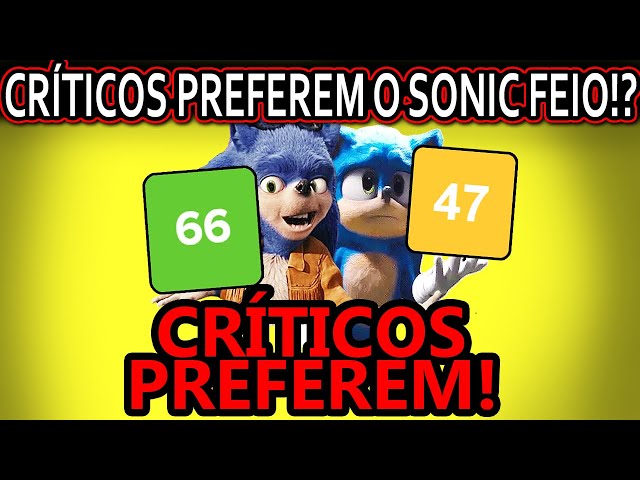 CRÍTICOS PREFEREM SONIC FEIO A BONITO !?(CASO BIZARRO)(ATÉ UNS FÃS