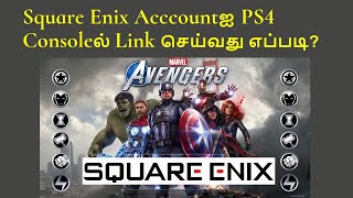 Tamil | Square Enix Account Creation \& Linking to Marvels Avengers PS4