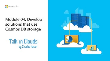 AZ-204 Session 5:  Develop solutions that use Cosmos DB storage