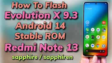 Install Evolution X 9.3 Android 14 ON Redmi Note 13 4G اردو हिन्दी